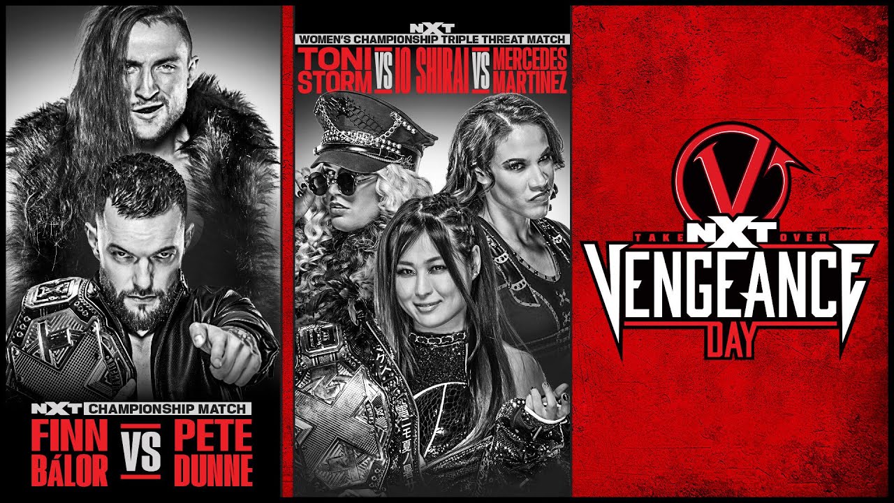 FULL EVENT: NXT TakeOver: Vengeance Day | B&aacute;lor vs. Dunne; Shirai vs. Storm vs. Martinez