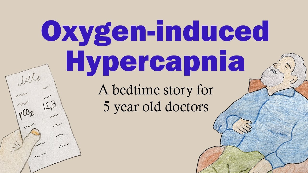Oxygen-Induced Hypercapnia: A Bedtime Story for Doctors
