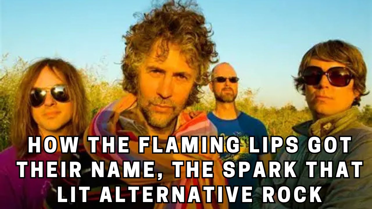Skąd wzięła się nazwa Flaming Lips