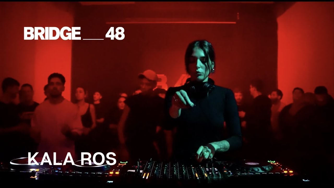 Kala Ros · DJ set | Bridge_48 [2024]