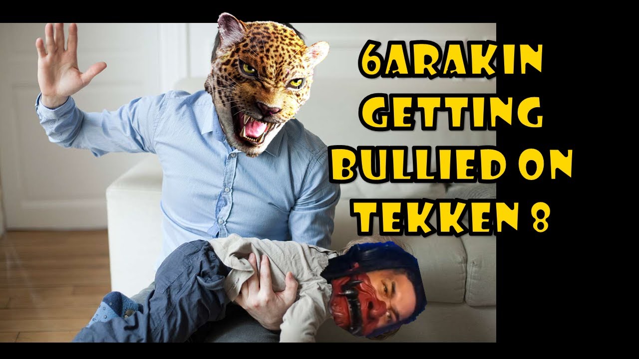 6ARAKIN gets Bullied on Tekken 8