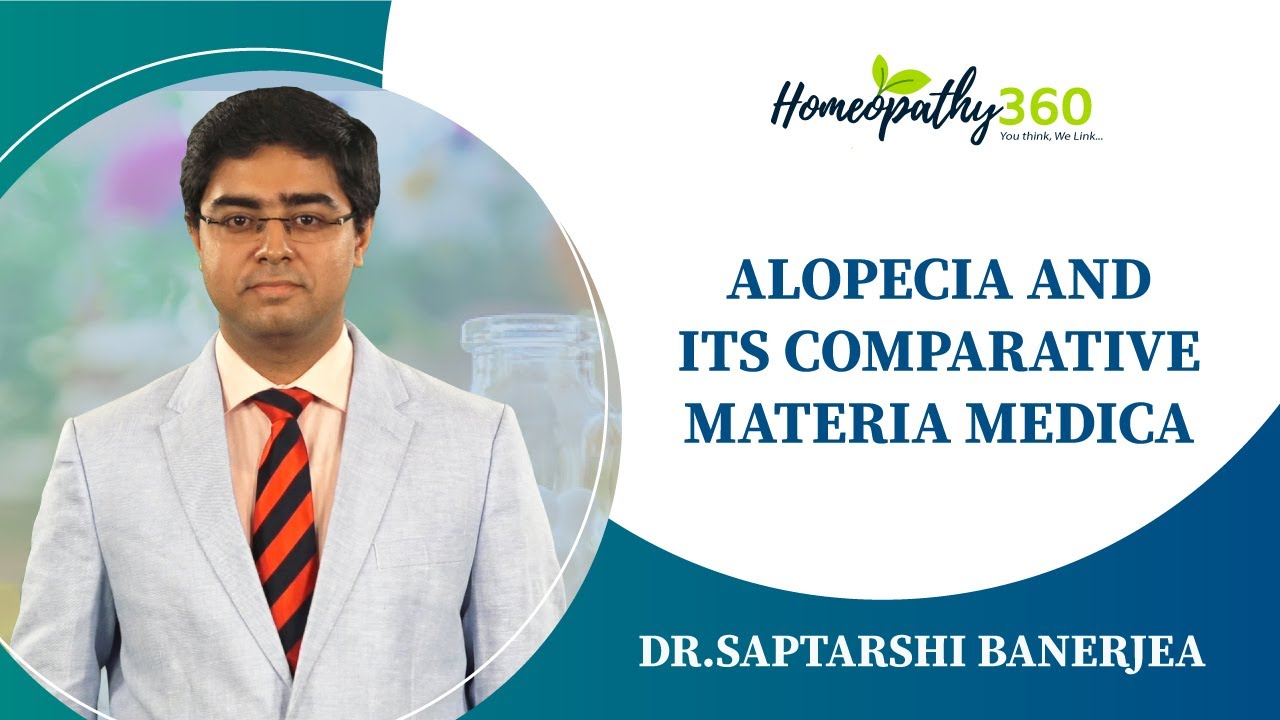 Comparative Materia Medica of Alopecia - Dr. Saptarshi Banerjea