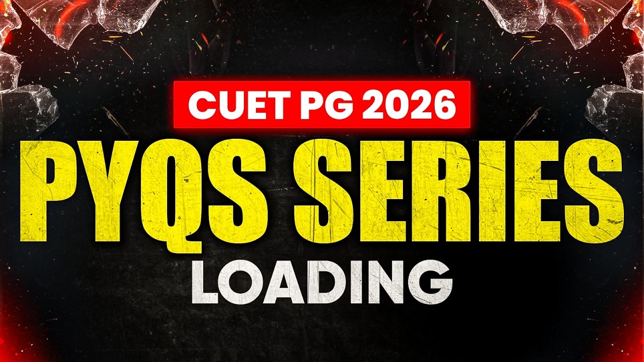 CUET PG 2026 | CUET PG PYQs Series 2026 | CUET PG Preparation Strategy 2026