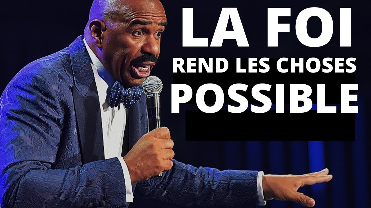 AYEZ LA FOI - LA VIDEO QUI VA VOUS FAIRE PLEURER  | Steve Harvey en français Motivation