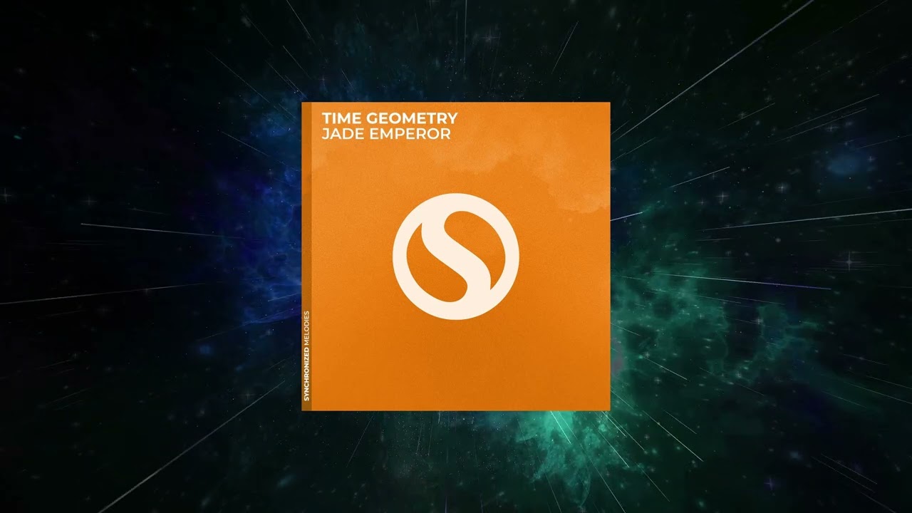 Time Geometry - Jade Emperor (Extended Mix) [ Synchronized Melodies ]