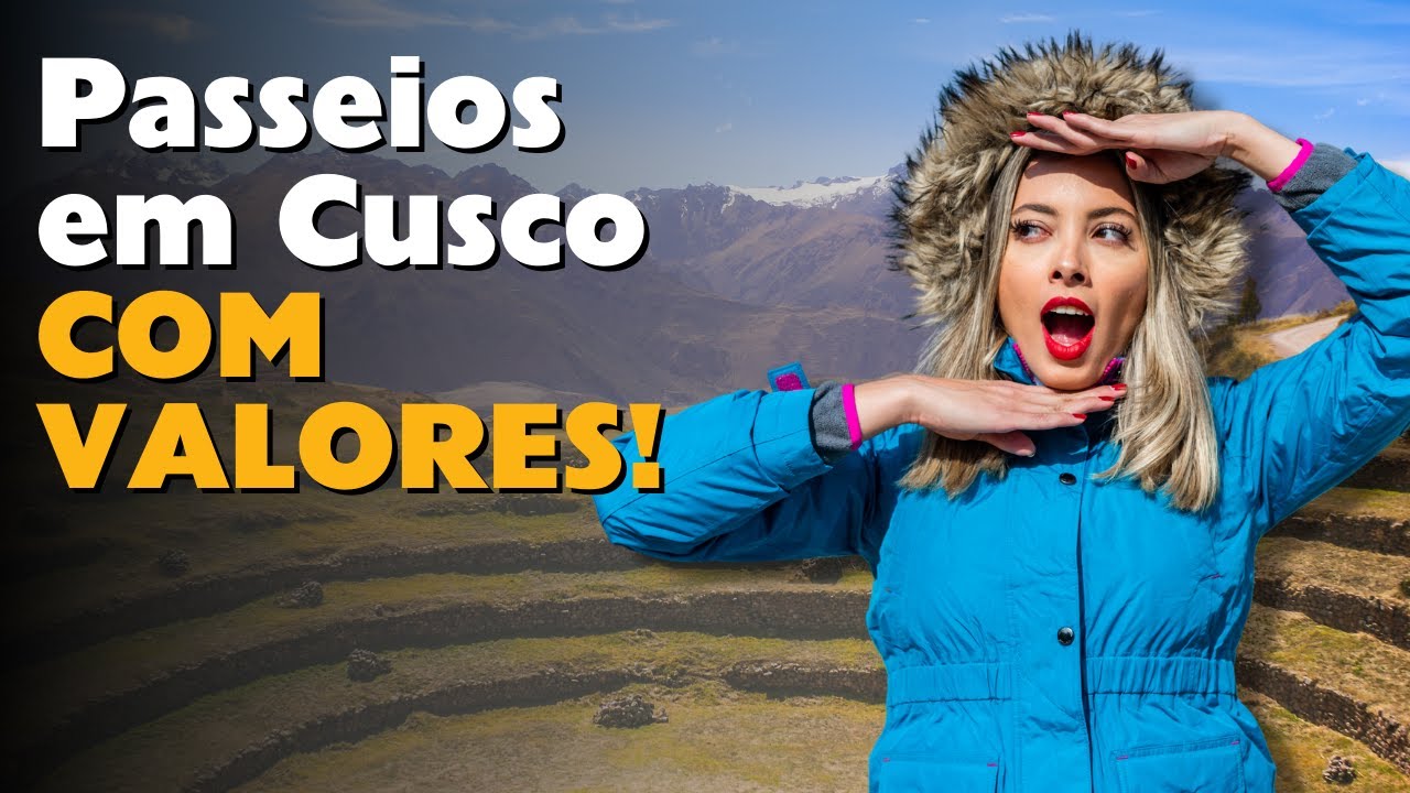 Melhores passeios em Cusco 2022 - com valores!