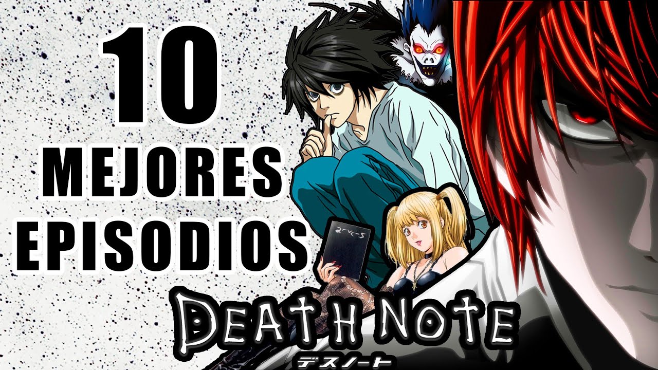 DEATH NOTE | Los 10 MEJORES Episodios