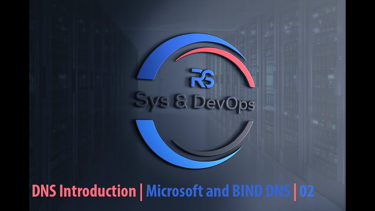 DNS Introduction | Microsoft and BIND DNS | 02
