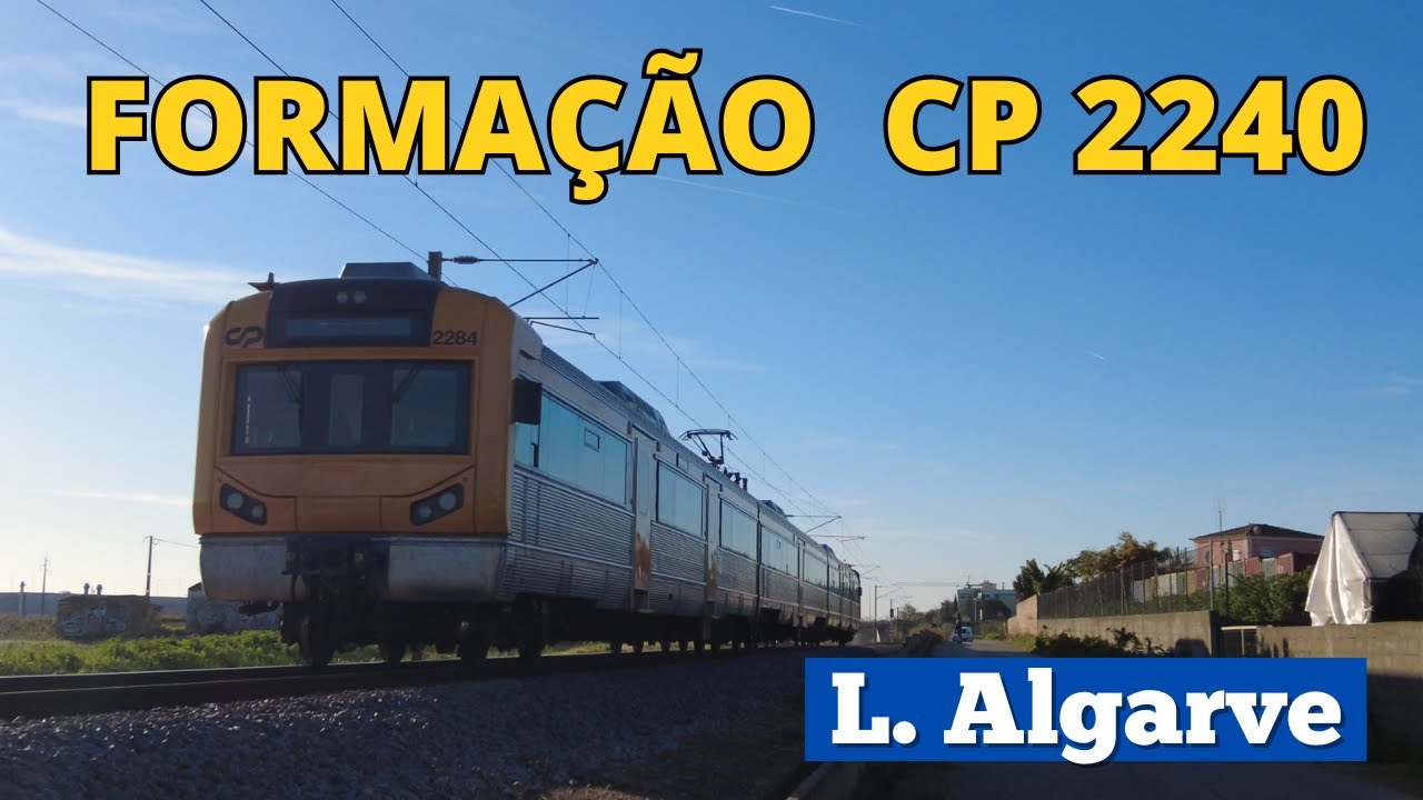 ⁴ᴷ⁶⁰ Forma&ccedil;&atilde;o de Maquinistas | CP 2240 no Algarve