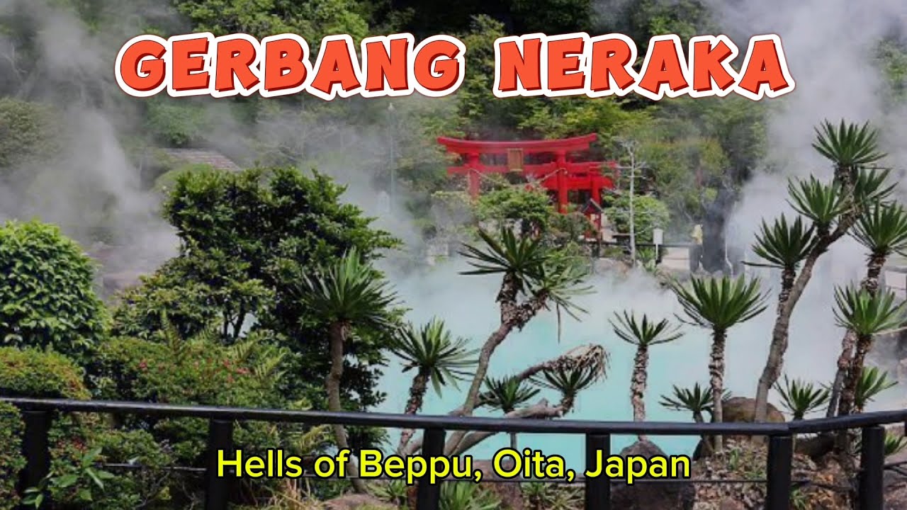 HELLS OF BEPPU | Gerbang Neraka di Beppu, Jepang