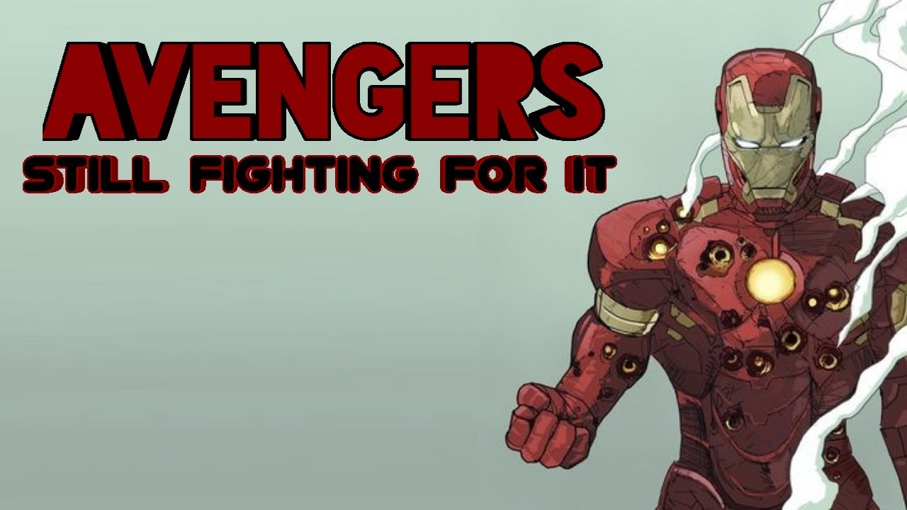 Avengers || Still Fighting For It