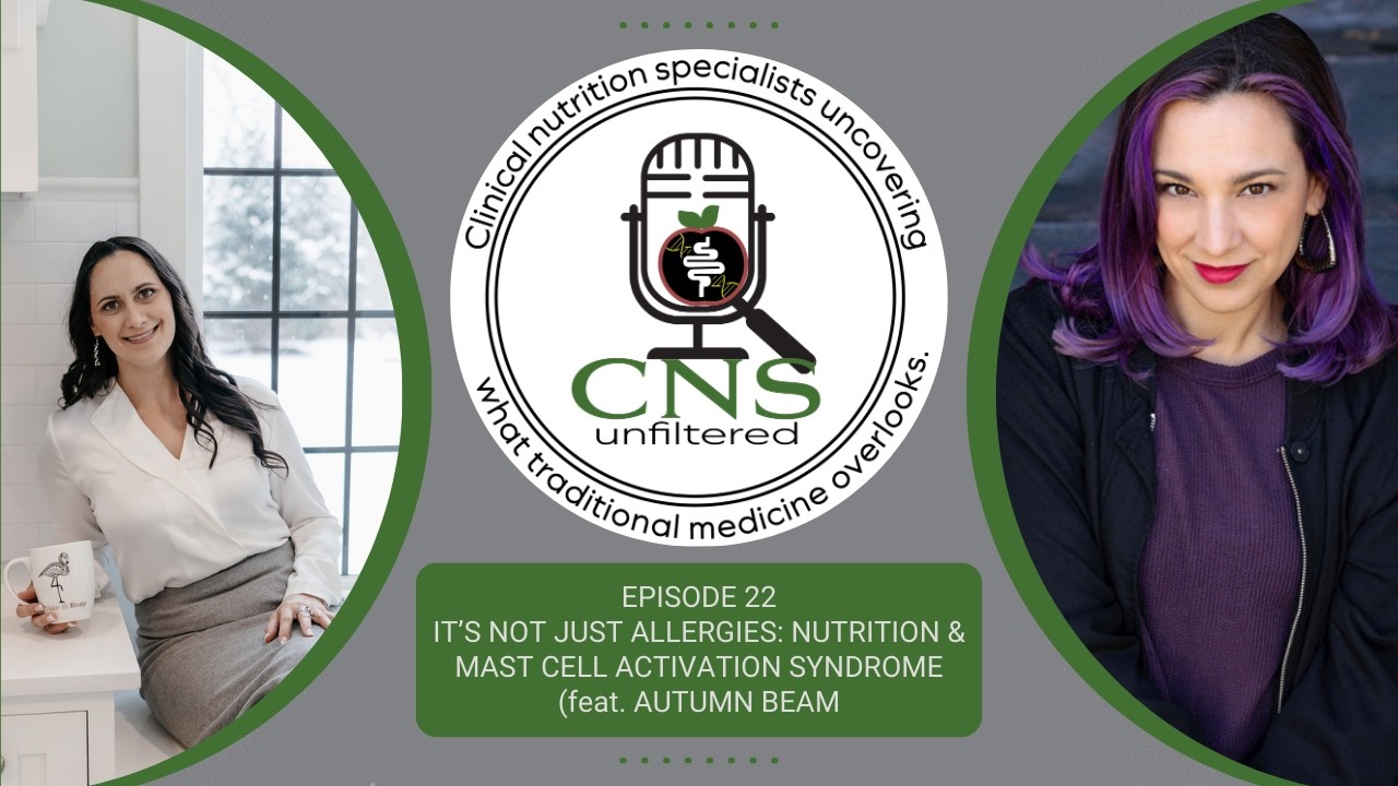 It's Not Just Allergies: Nutrition & Mast Cell Activation Syndrome (feat. Autumn Beam) | Ep. 22