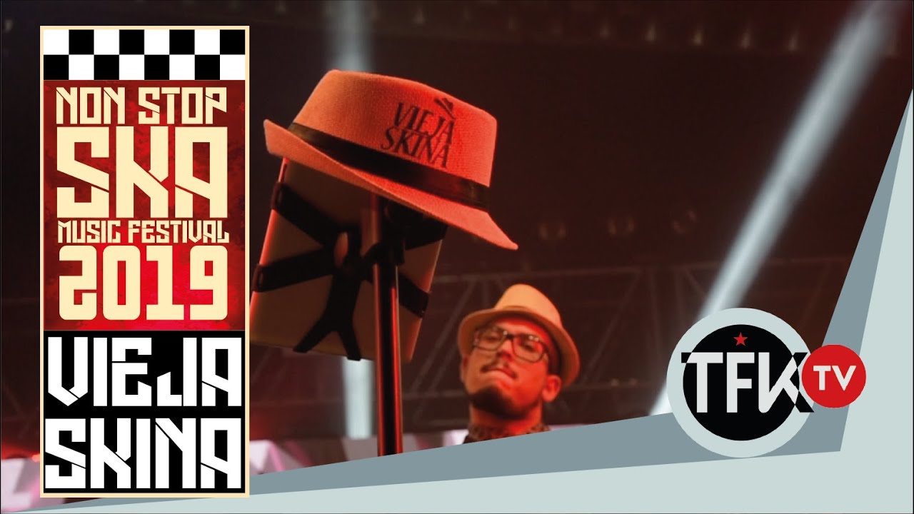 Vieja Skina - Non Stop Ska Festival 2019 - TFKTV