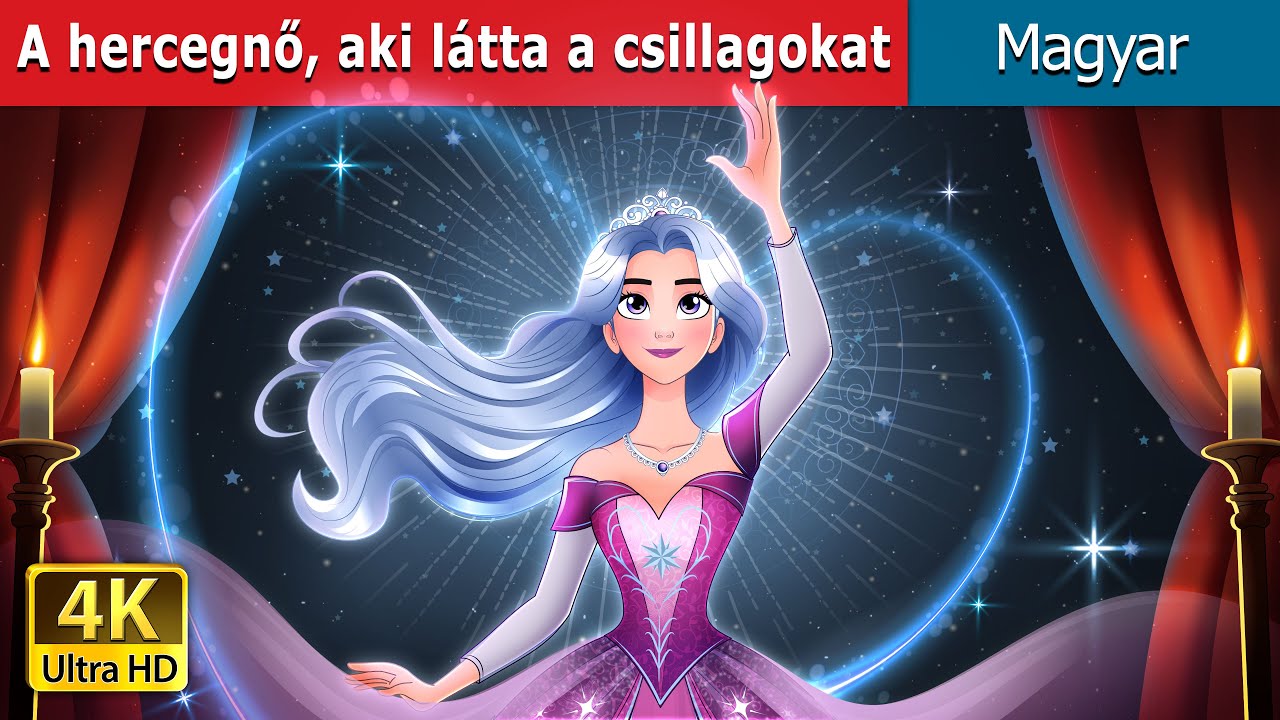 A hercegnő aki látta a csillagokat|The Princess who saw the Star inHungarian|@HungarianFairyTales