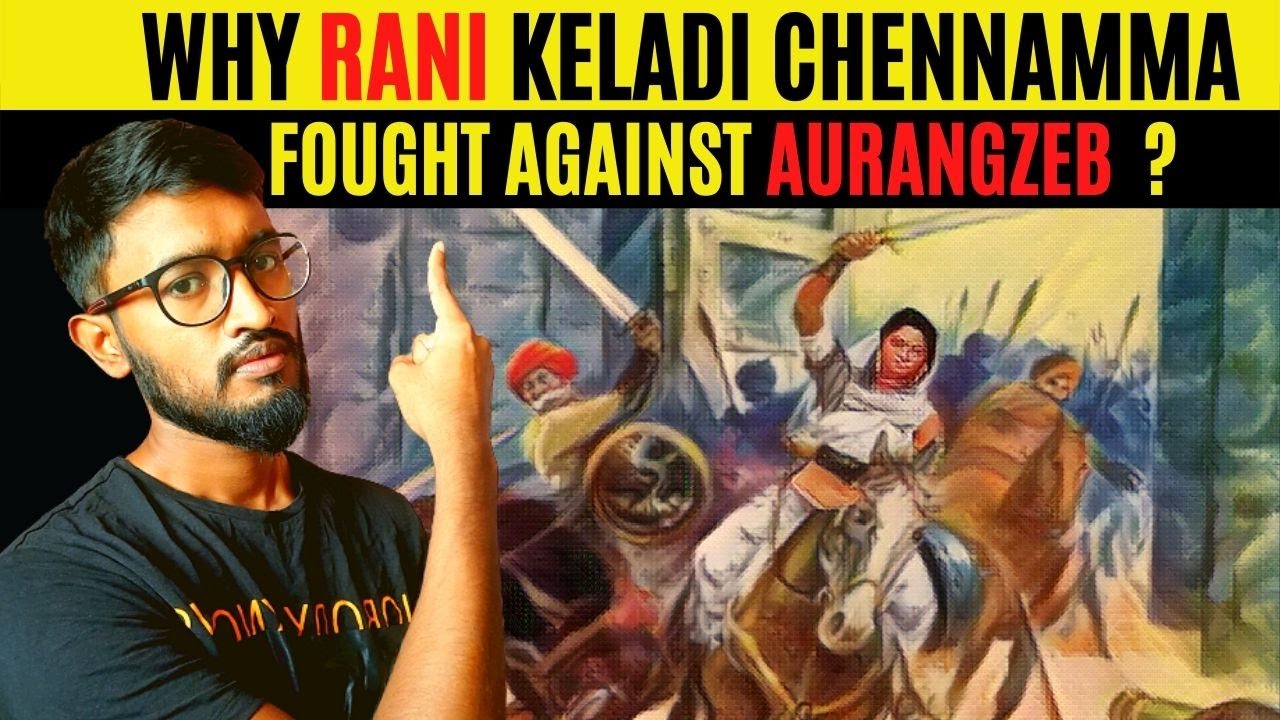 Why Rani Keladi Chennamma Fought Against Aurangzeb ? || Story of Rani  Keladi Chennamma