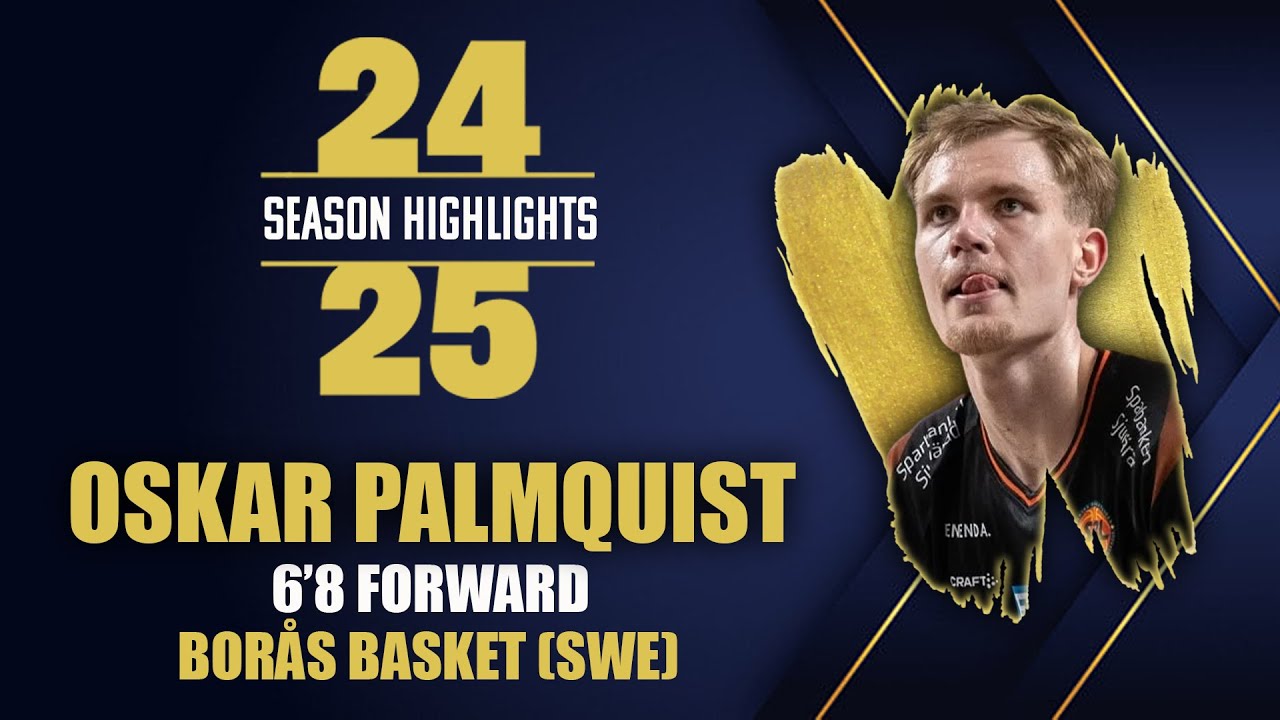 Oskar Palmquist 24-25 Season Highlights