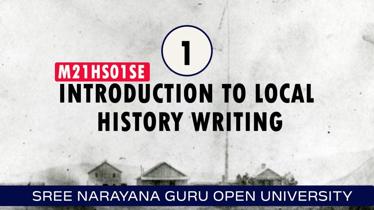 SGOU | INTRODUCTION TO LOCAL HISTORY WRITING | MA HISTORY SEM 3