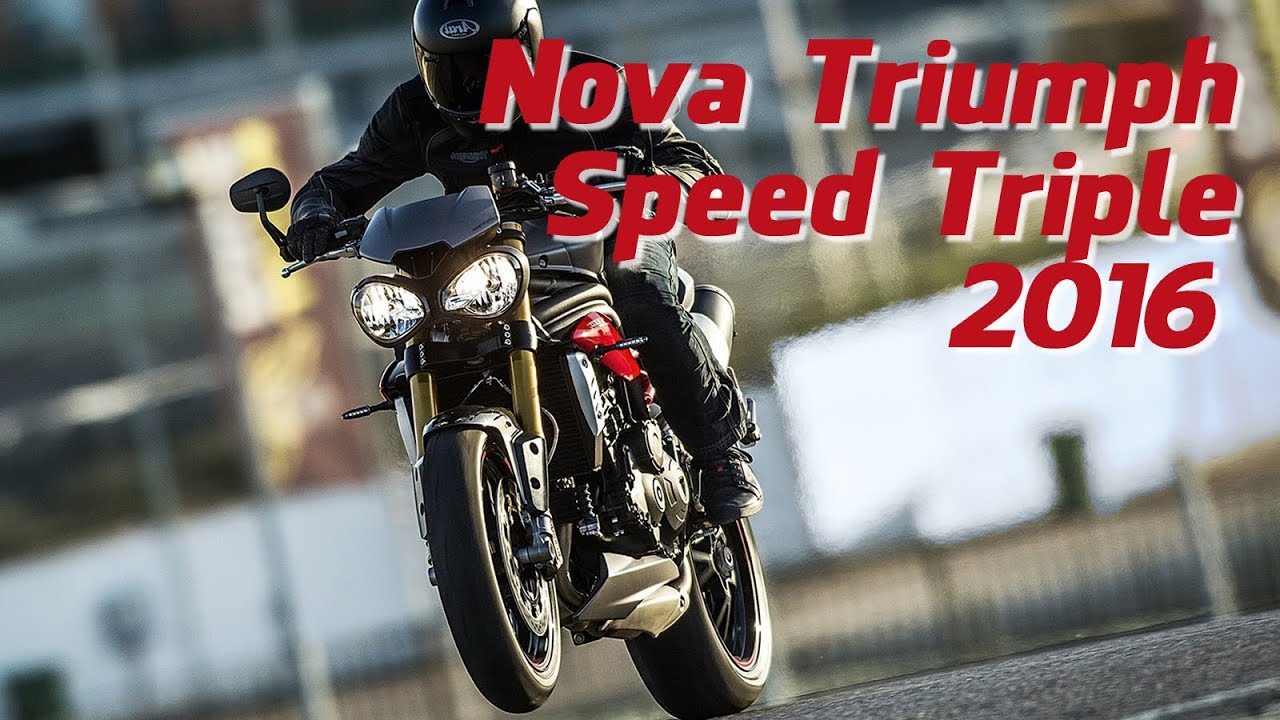 Nova Triumph Speed Triple 2016 v&iacute;deo oficial - Motorede