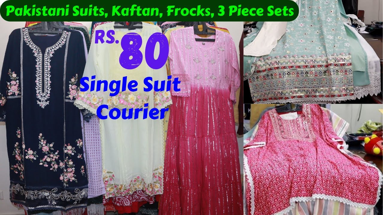 Rs. 80 Only Pakistani Suits, Kaftan, Long Frocks, 3 Piece sets | NK Creation Hyderabad