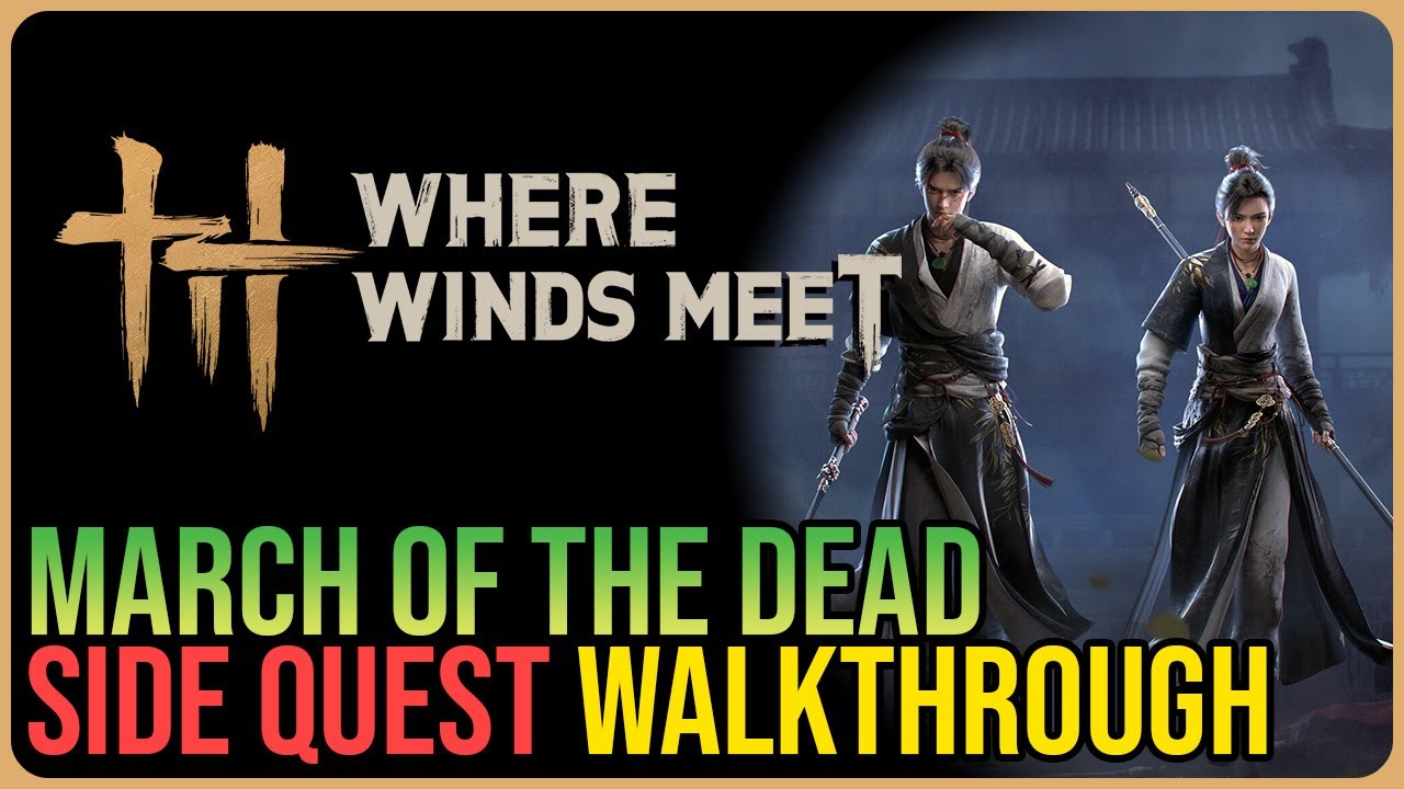 March of The Dead &ndash; Where Winds Meet