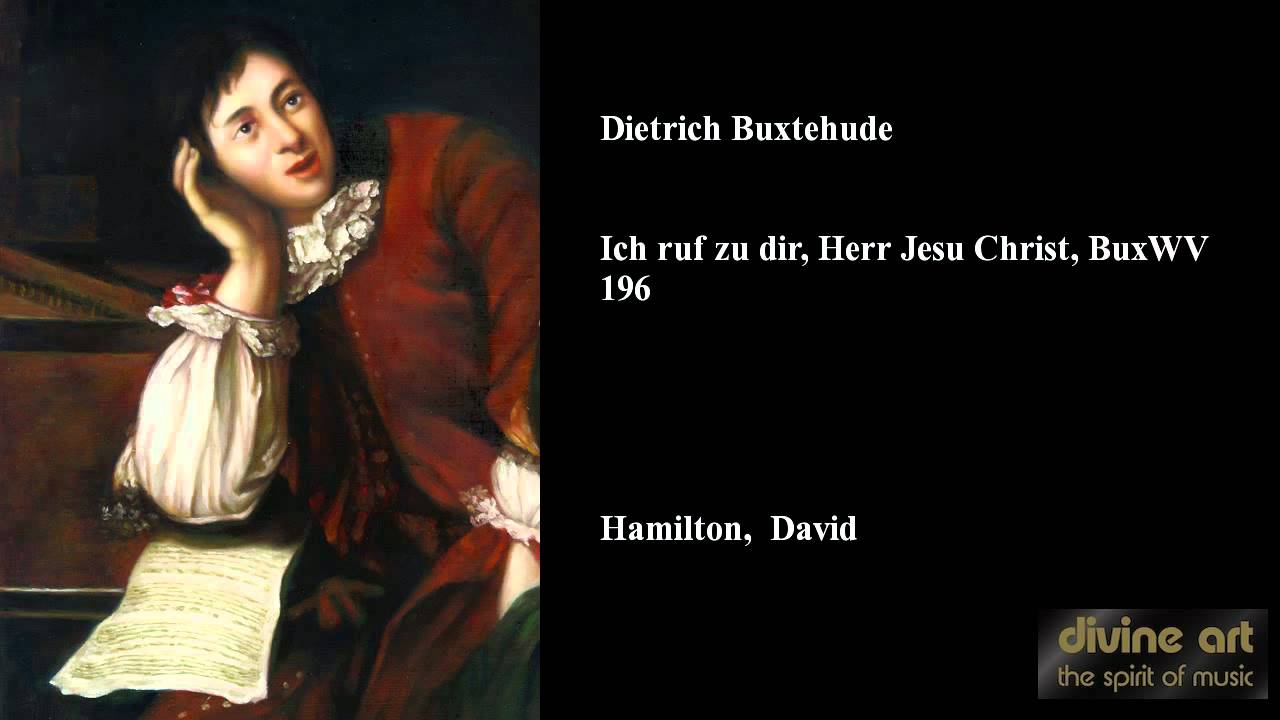 Dietrich Buxtehude, Ich ruf zu dir, Herr Jesu Christ, BuxWV 196