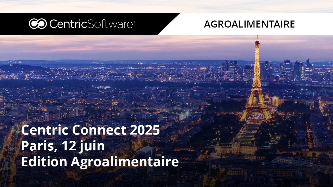Centric Connect Paris 2025 | &Eacute;dition Agroalimentaire