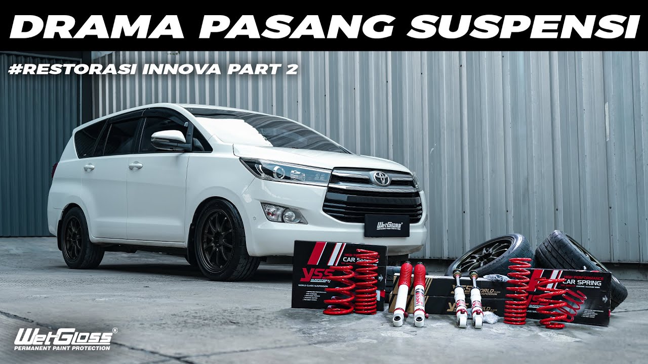 Part 2. GANTI SUSPENSI & VELG INNOVA BANYAK DRAMA . BERSAMA YSS ASCO MOTORSPORT