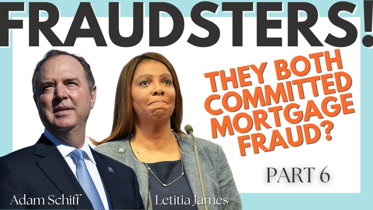 Adam Schiff & Letitia James Mortgage Fraud EXPOSED