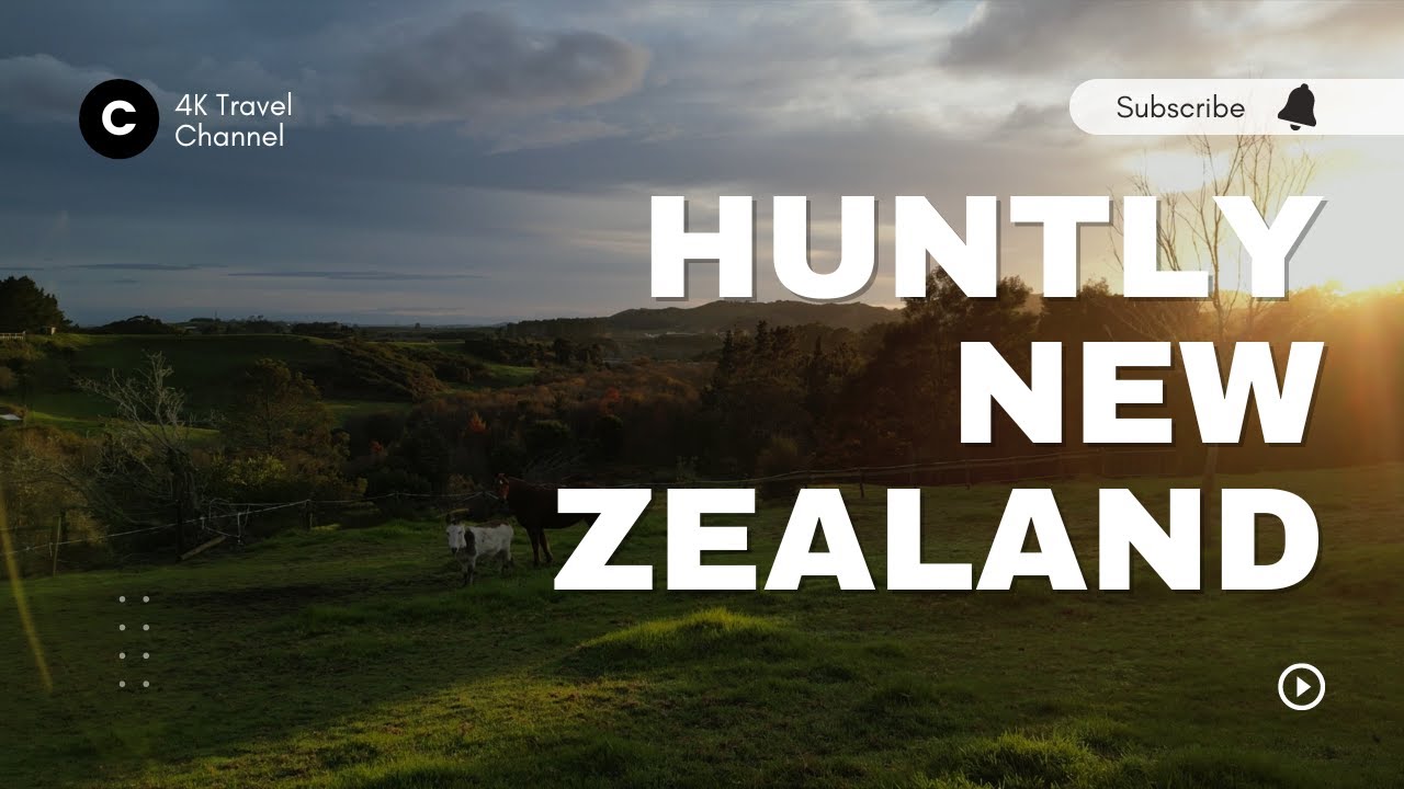 Huntly New Zealand in 4K