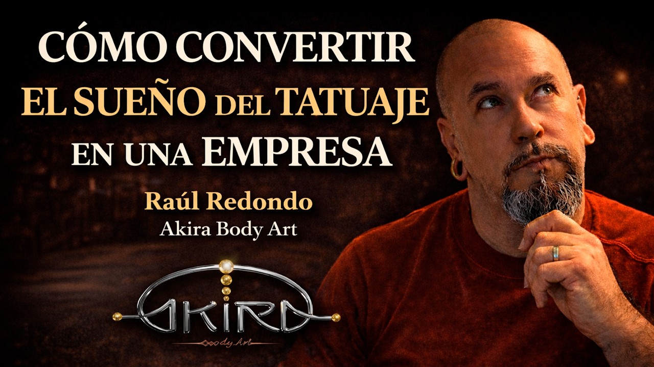 Ra&uacute;l Redondo | De cero a l&iacute;der en la industria del tatuaje &ndash; El caso Akira Body Art