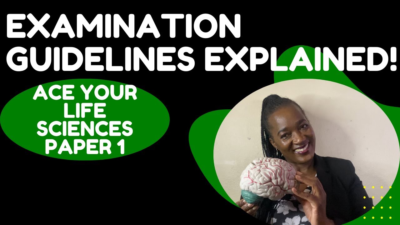 GRADE 12 LIFE SCIENCES PAPER 1 | FULL EXAMINATION GUIDELINES BREAKDOWN
