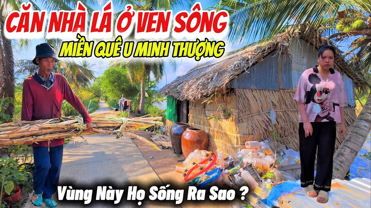 Khám Phá Xóm Làng Quê Buồn Hiu Sau Tết, Từ Ngã Năm Bình Minh về Công Sự, Hành Trình 10km Cặp Sông