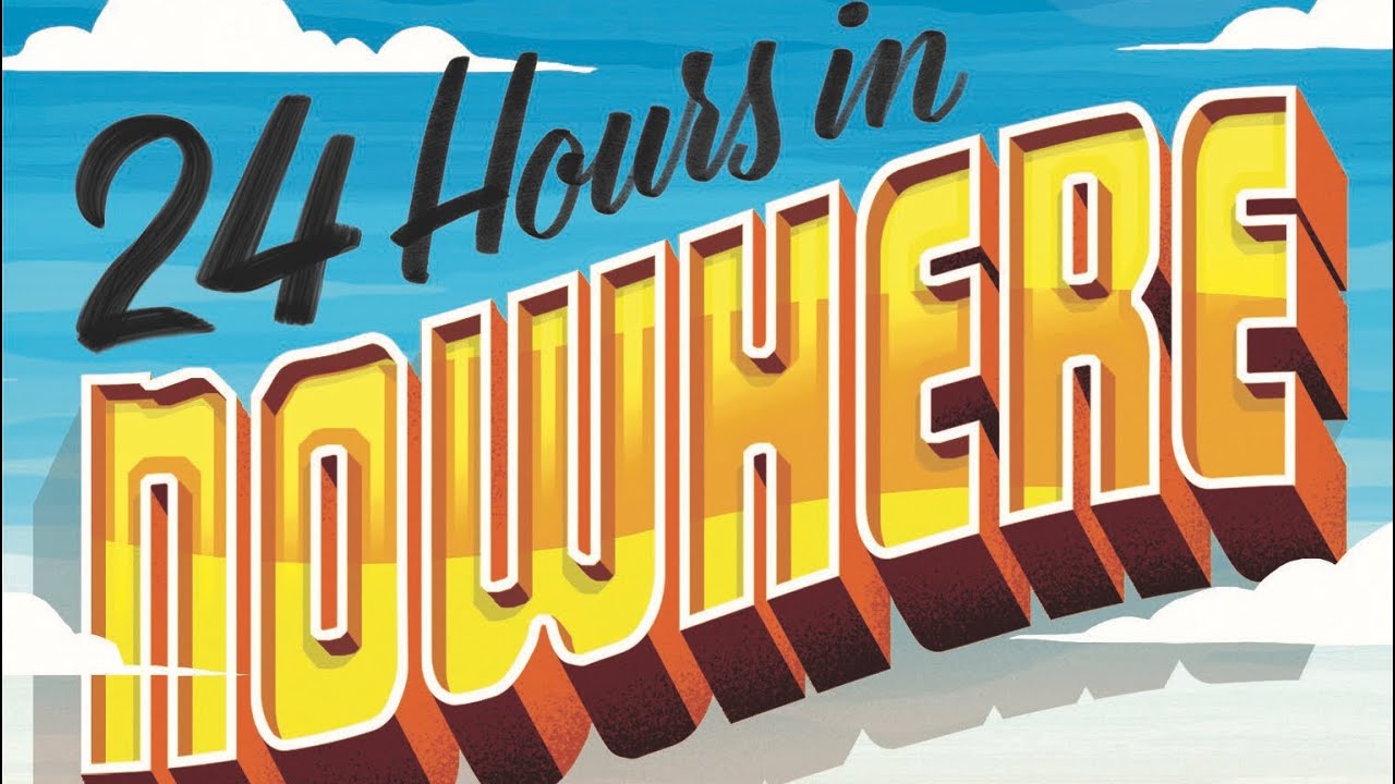 24 Hours in Nowhere (8am)