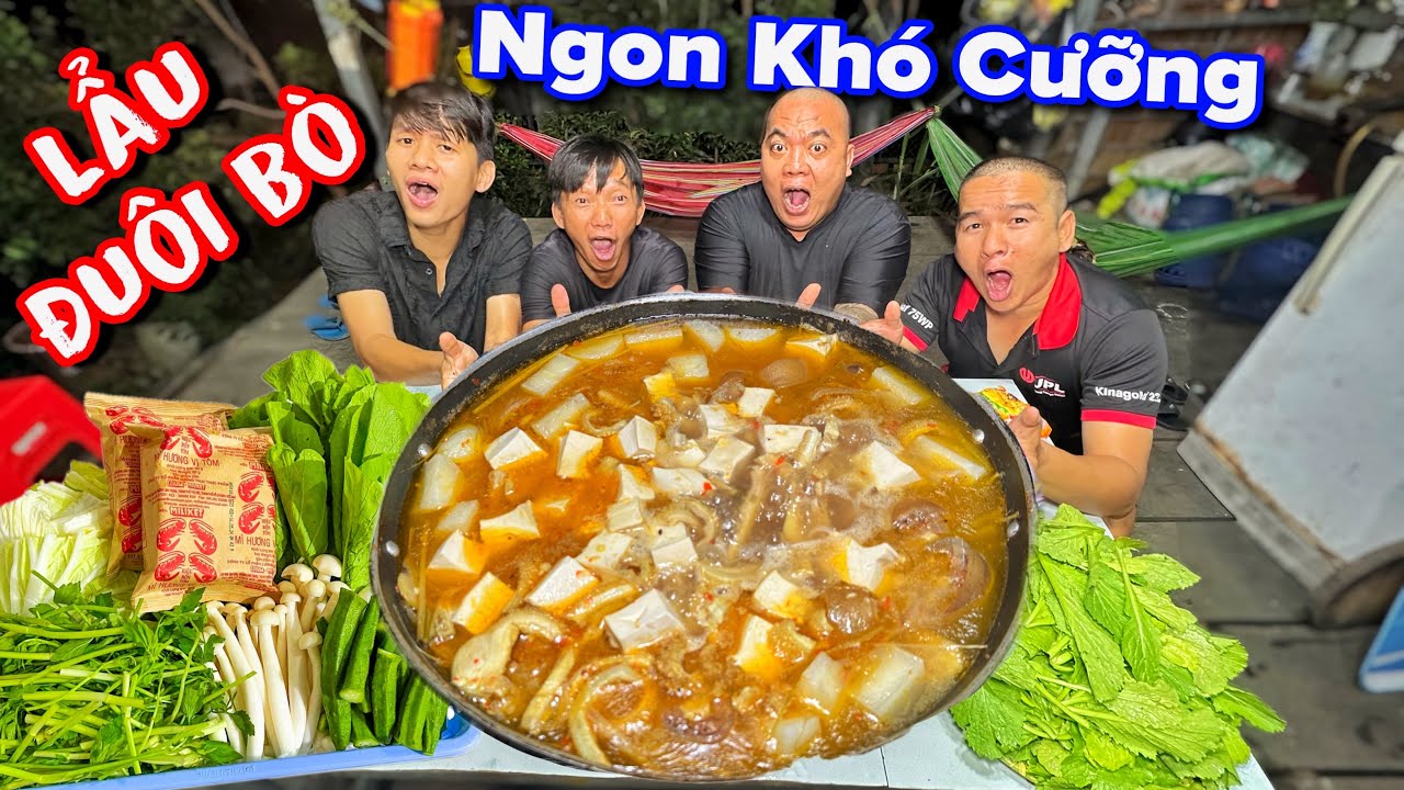 Thánh Xàm Buổi Tối Làm Lẩu Đuôi Bò Ngon Khó Mà Cưỡng Lại Cùng Team Ăn Khuya