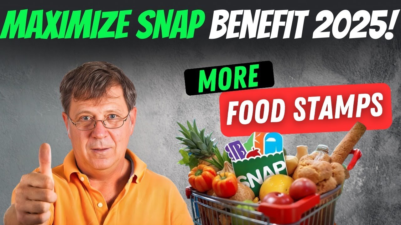 How to Maximize Your SNAP Benefits in 2025?