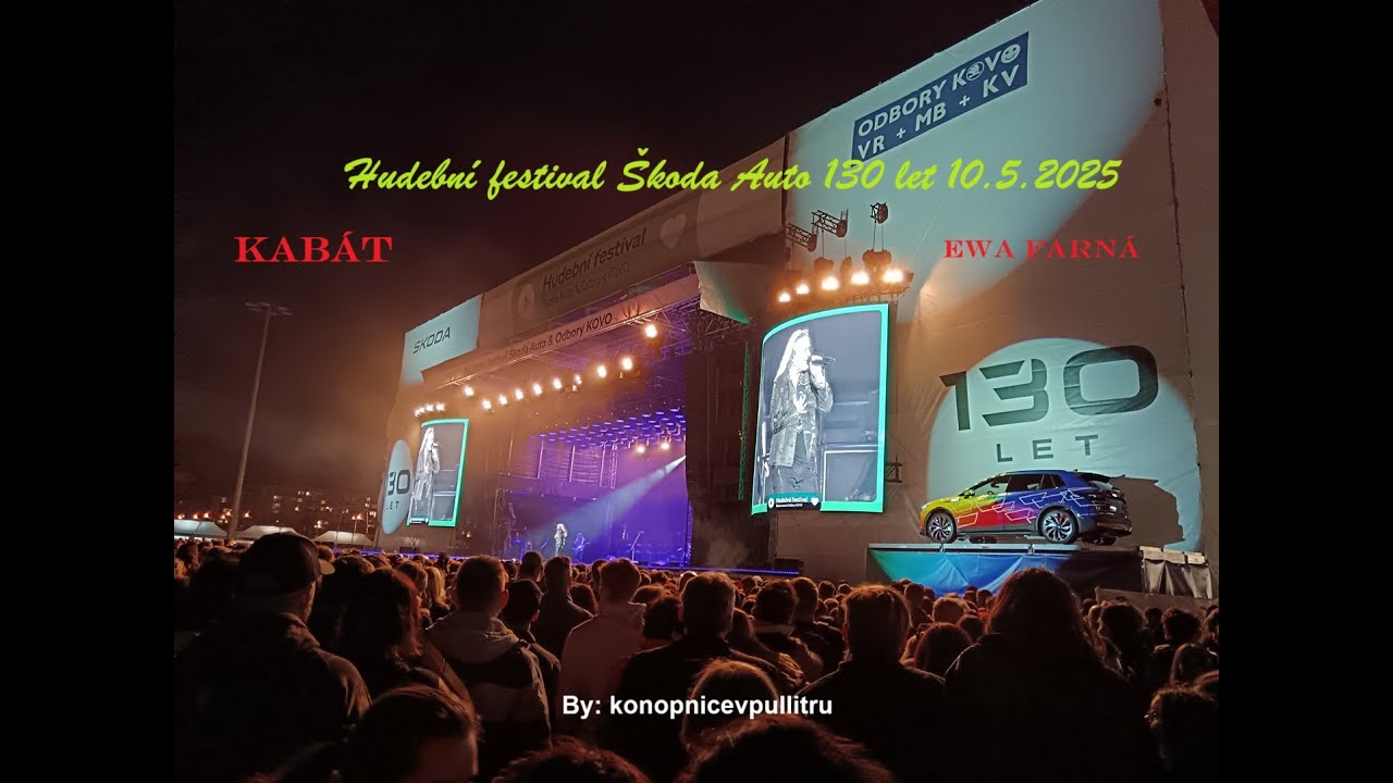 Hudební festival Škoda Auto 130 let 🚗 10.5.2025, Kabát, Ewa Farná 🎸