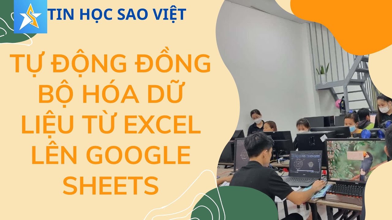 Tự Động Đồng Bộ Hóa Dữ Liệu Từ Excel Lên Google Sheet