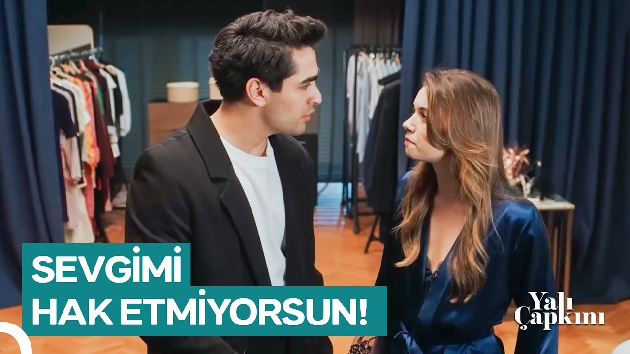 Tanıdığım En Kötü İnsansın! | Yalı Çapkını