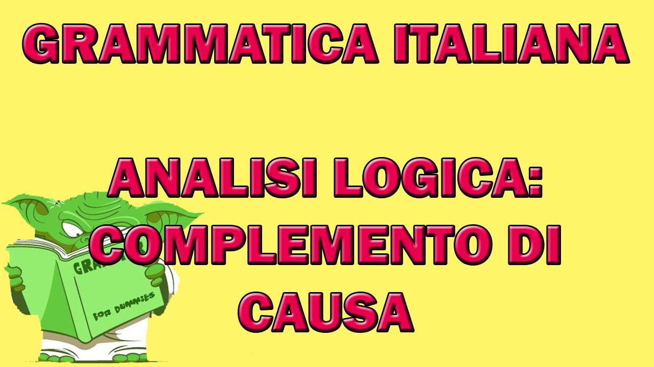 Analisi logica: il complemento di causa