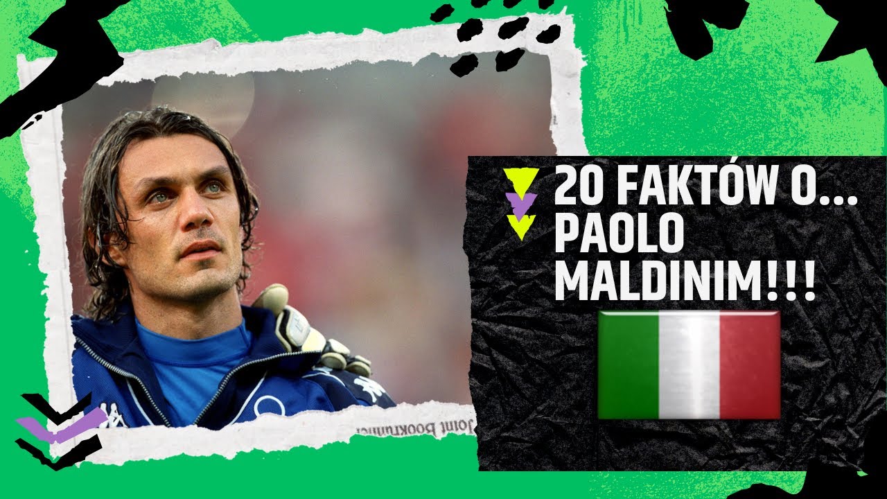 20 FAKT&Oacute;W O... PAOLO MALDINI! (LEGENDARNE CIEKAWOSTKI #6)