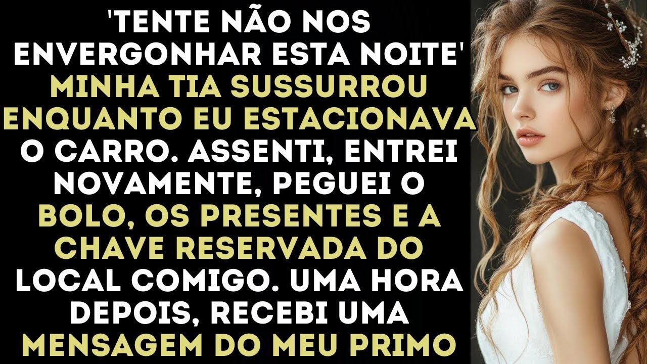 'Tente Não Nos Envergonhar Esta Noite', Sussurrou Minha Tia Enquanto Eu Estacionava O Carro. Eu.
