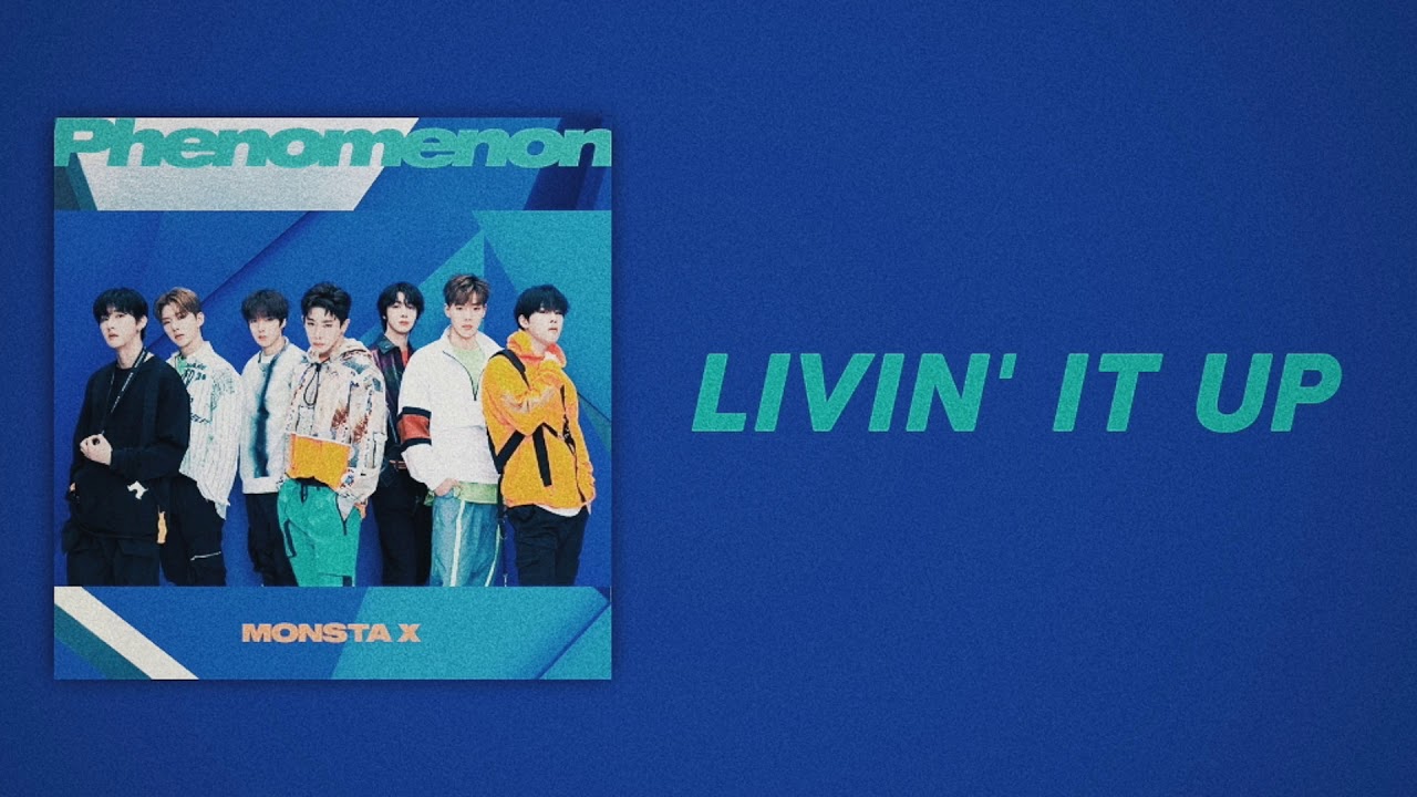 Monsta X (몬스타엑스) - LIVIN' IT UP (Slow Version)