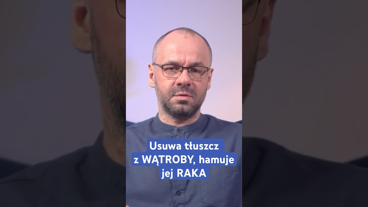 Usuwa tłuszcz z WĄTROBY, hamuje jej RAKA. #zdrowie