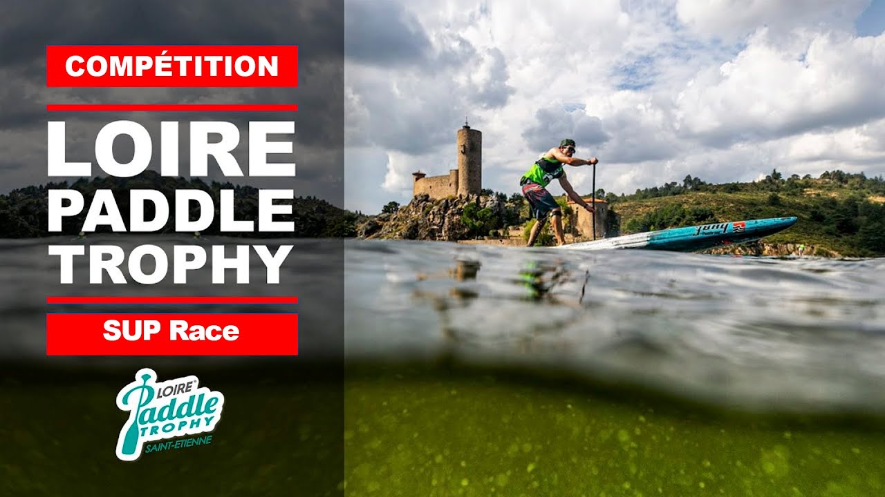 LOIRE PADDLE TROPHY 2021 (compétition SUP race)