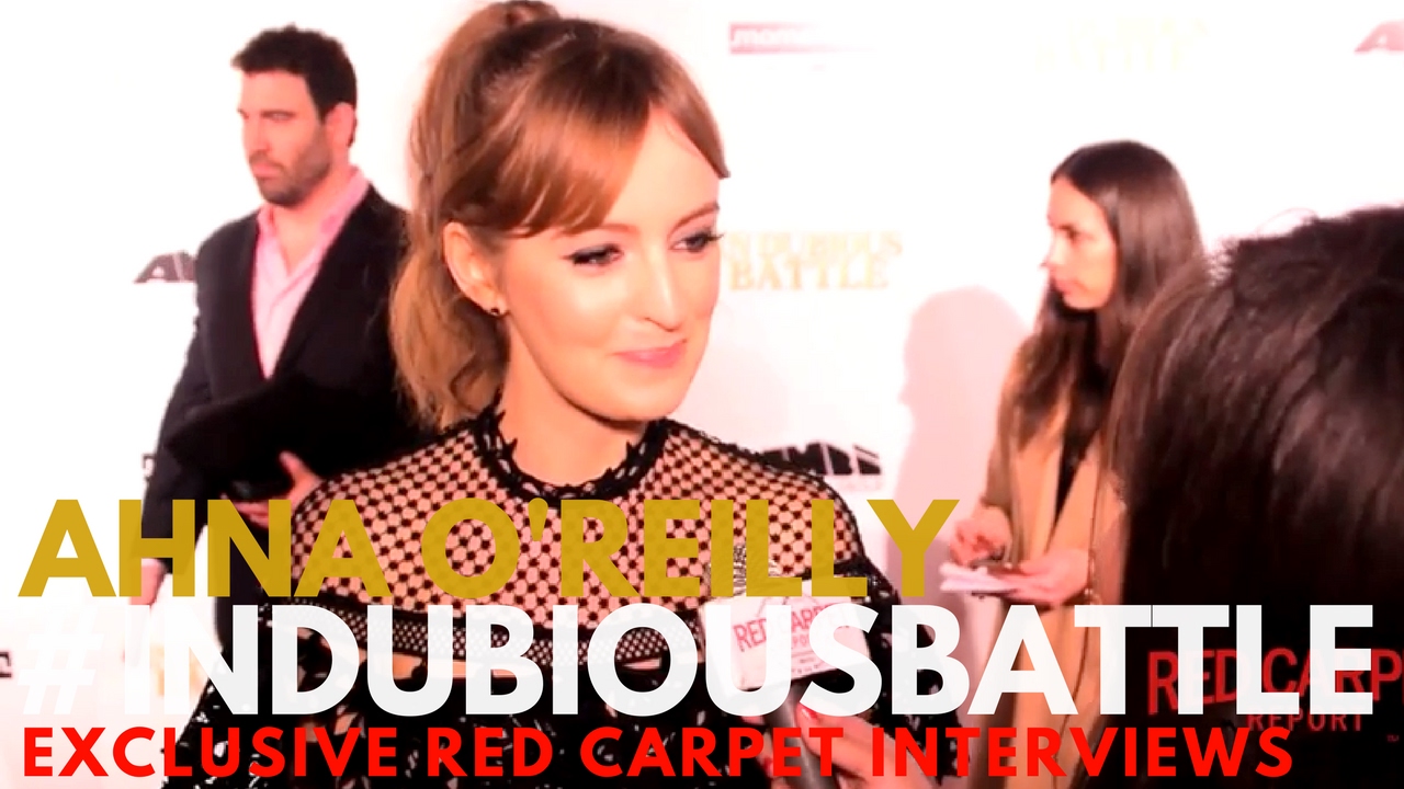 Ahna O'Reilly interviewed at the LA Premiere of In Dubious Battle #InDubiousBattle