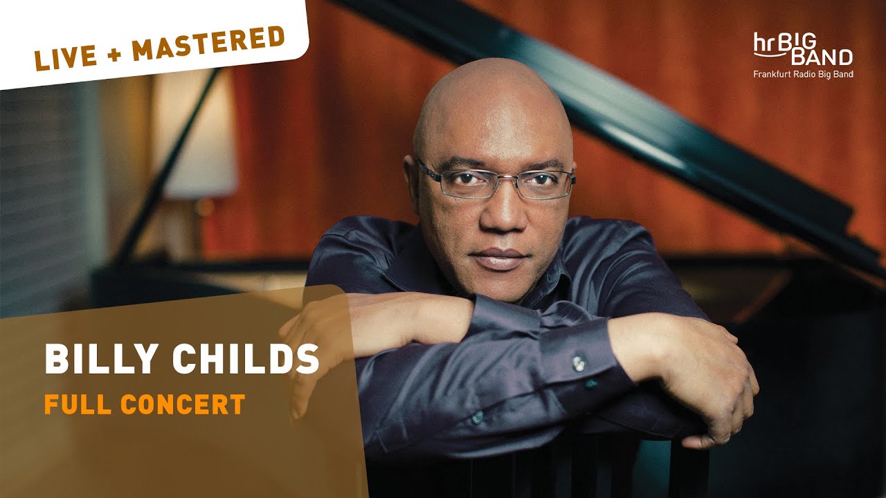 BILLY CHILDS - Reimagining Laura Nyro & more | Frankfurt Radio Big Band | full concert | Piano