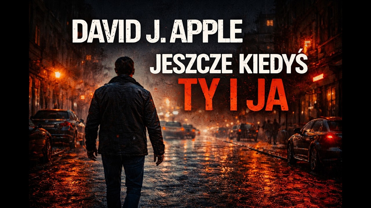 David J  Apple  Jeszcze kiedyś Ty i Ja