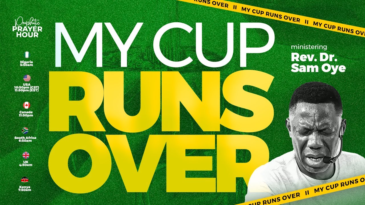 PRAYER FOR OVERFLOW - YOUR CUP SHALL RUN OVER! | REV SAM OYE | PPH LIVE | DAY 1650