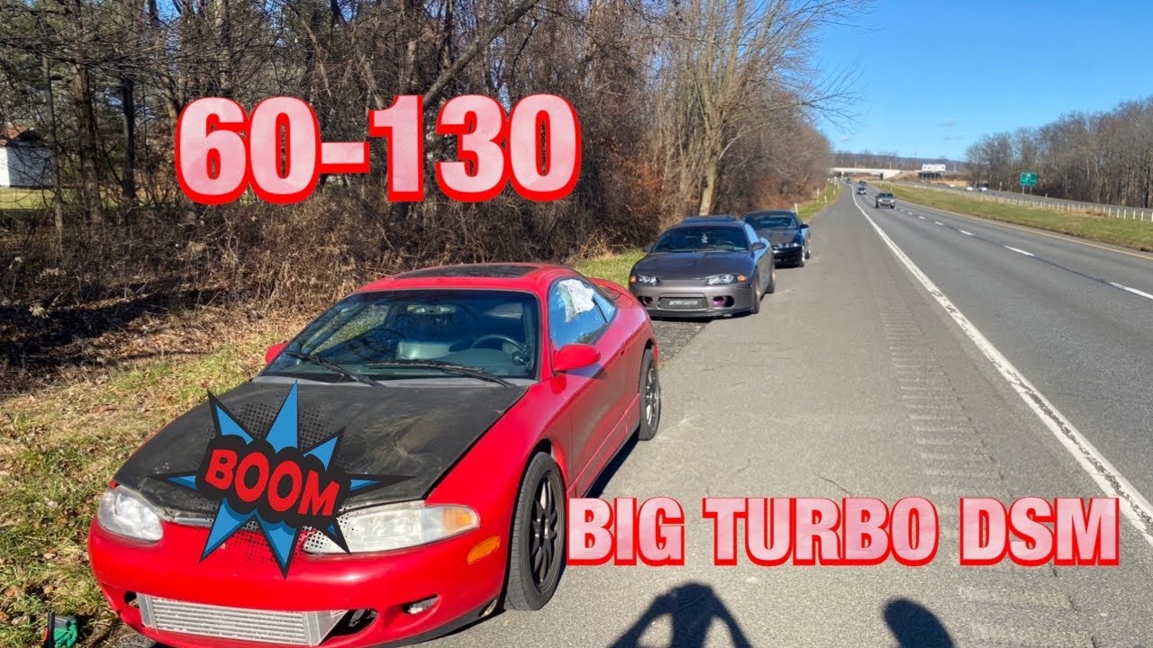 DSM (eclipse gsx) TRIES 60-130 and THIS HAPPENS (big turbo 6870pte)