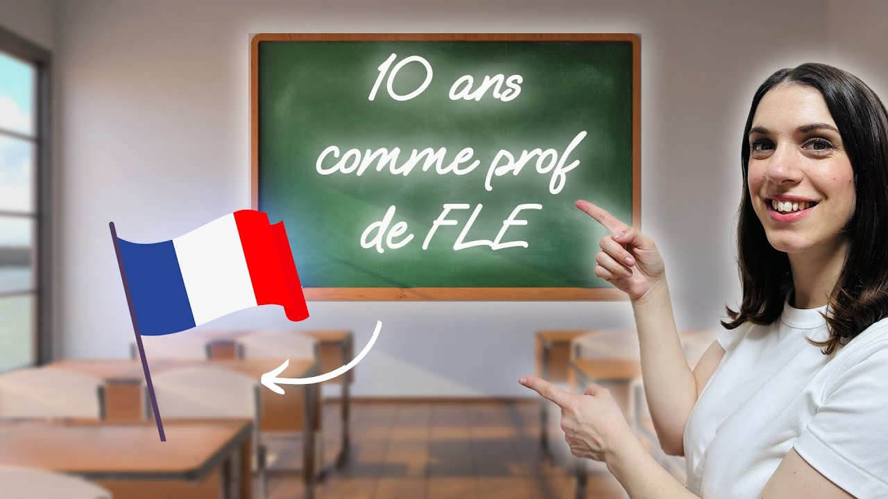 10 ans comme prof de FLE : mon témoignage 👌